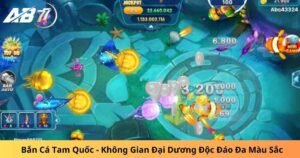 Bắn Cá Tam Quốc - Không Gian Đại Dương Độc Đáo Đa Màu Sắc