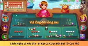 Cách Nghe Vị Xóc Đĩa - Bí Kíp Cá Cược Bất Bại Từ Cao Thủ