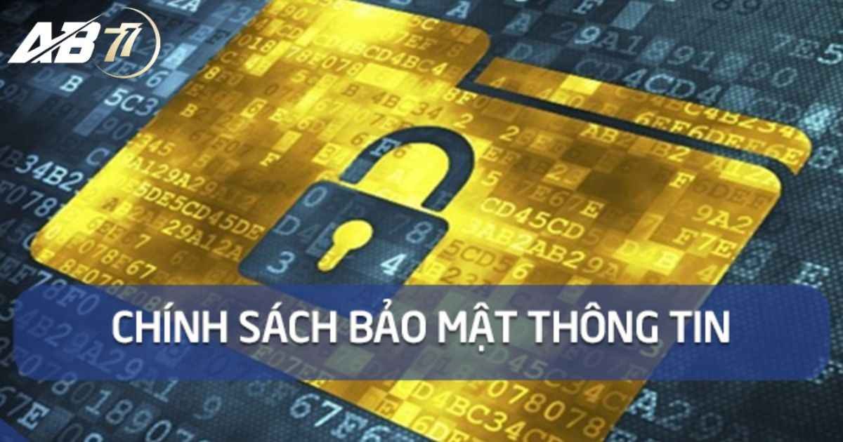 Chính sách bảo mật - Lợi ích cho bạc thủ tại AB77