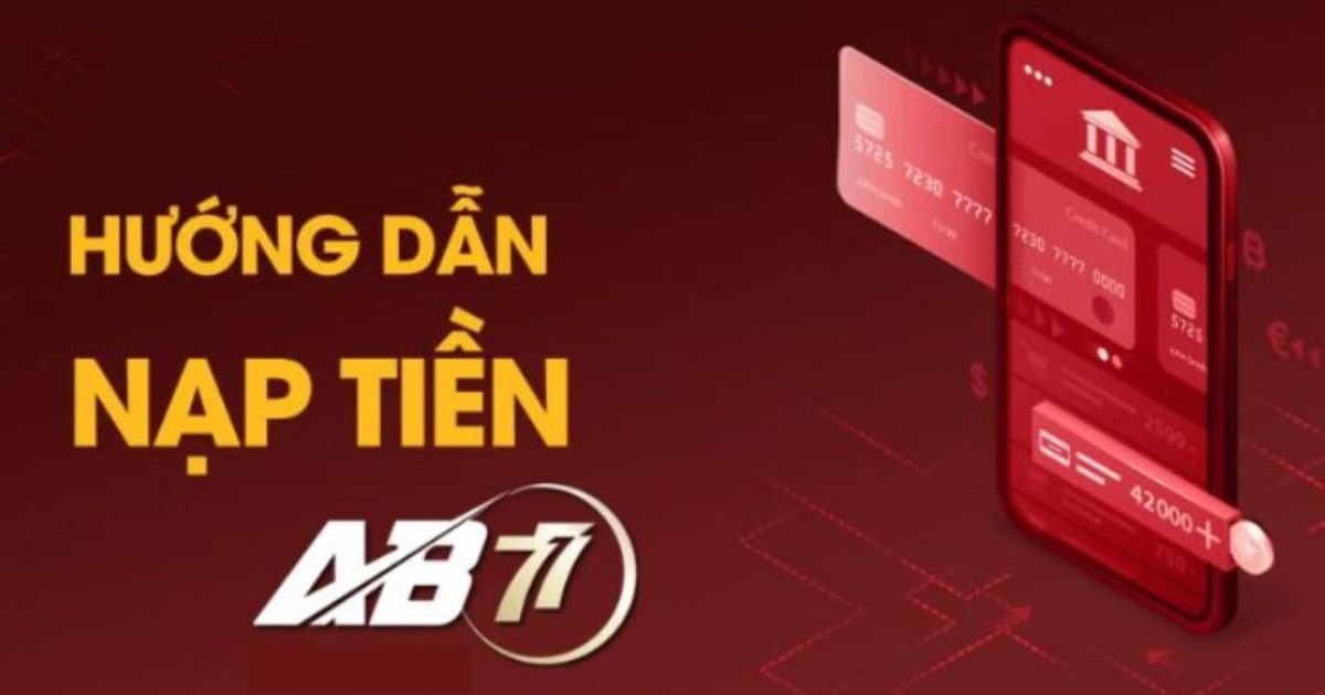 Điều kiện để người chơi có thể nạp tiền tại AB77