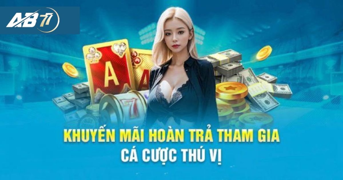 Hoàn trả lên tới 2% khi tham gia cá cược