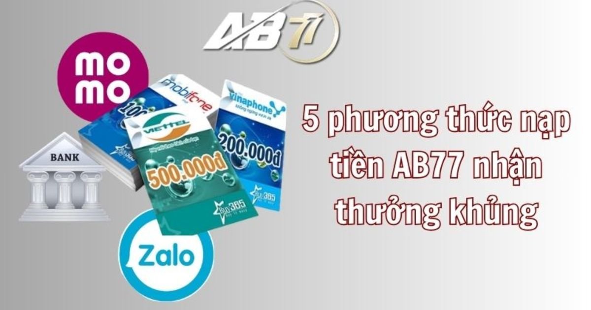 Người chơi cần lưu ý điều gì khi nạp tiền tại AB77