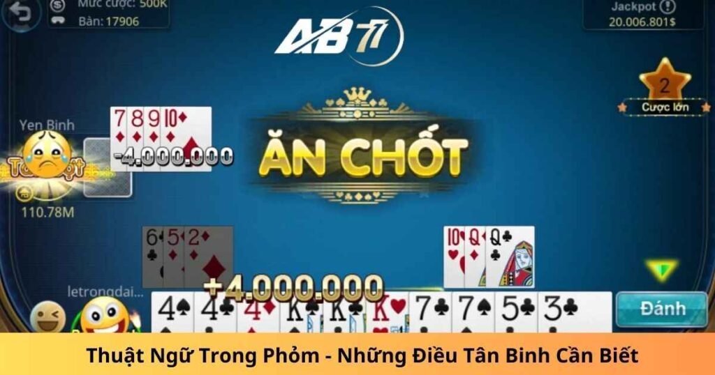 Thuật Ngữ Trong Phỏm - Những Điều Tân Binh Cần Biết