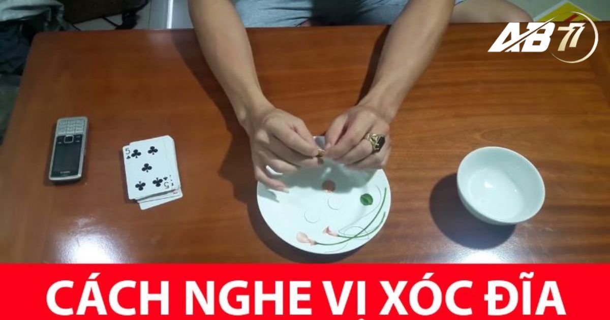 Chia sẻ thêm một số cách nghe vị xóc đĩa khác